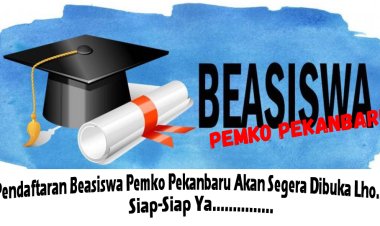 Pendaftaran Beasiswa Pemko Pekanbaru Akan Segera Dibuka