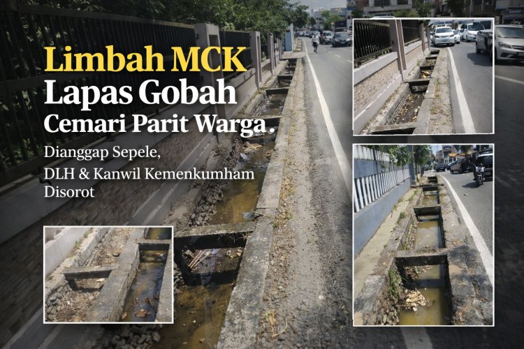 Limbah MCK Lapas Gobah: Jangan Dianggap Sepele, Ini Ancaman Nyata bagi Warga