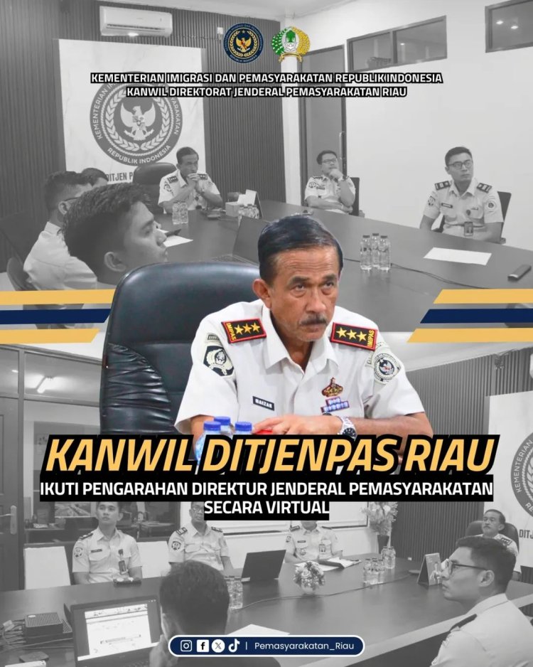 Kanwil Ditjenpas Riau Ikuti Pengarahan Direktur Jenderal Pemasyarakatan Secara Virtual