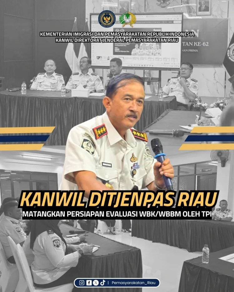 Kanwil Ditjenpas Riau Matangkan Persiapan Evaluasi WBK/WBBM oleh TPI 