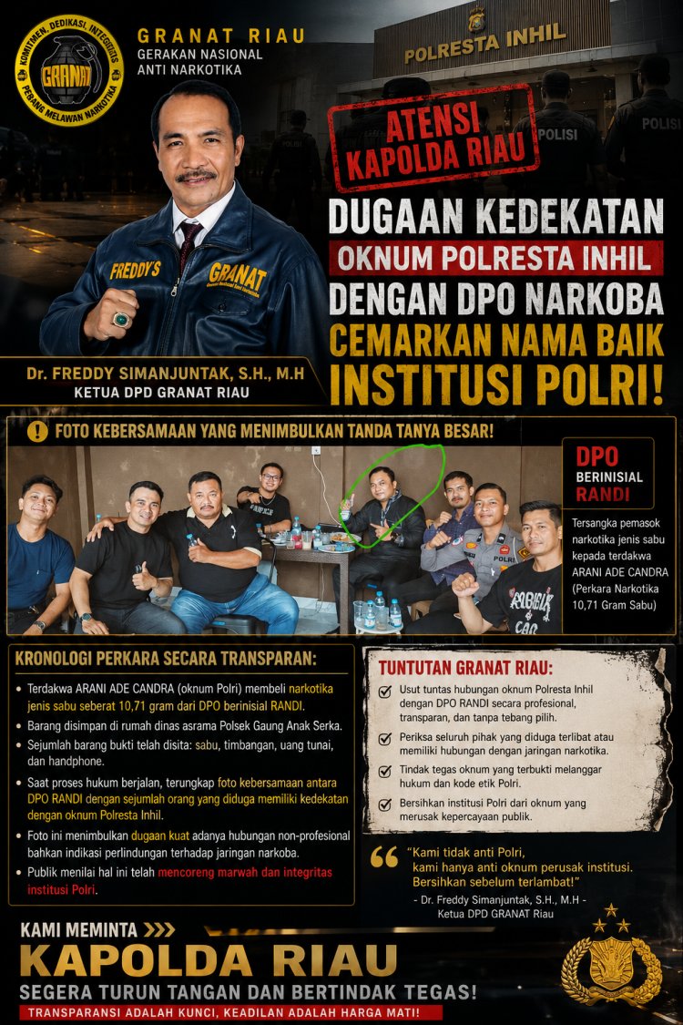 Ketua DPD GRANAT Riau Desak Kapolda Tindak Tegas Dugaan Oknum Aparat Terkait DPO Narkoba: “Riau Sudah Tsunami Narkoba”