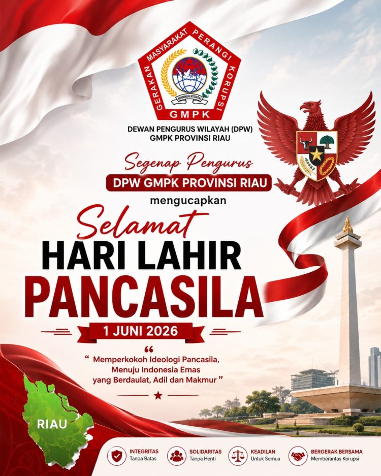 Peringati Hari Lahir Pancasila 2026, GMPK Riau: Nilai Dasar Negara Jadi Landasan Berantas Korupsi