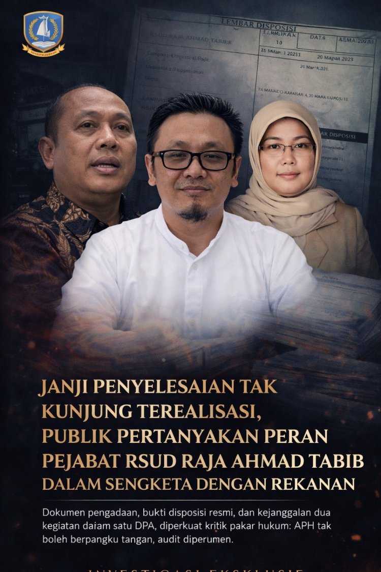 JANJI PENYELESAIAN TAK KUNJUNG TEREALISASI, PUBLIK PERTANYAKAN PERAN PEJABAT RSUD RAJA AHMAD TABIB DALAM SENGKETA DENGAN REKANAN